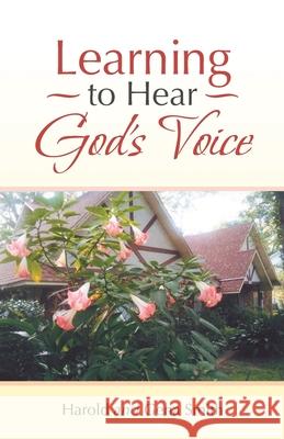 Learning to Hear God's Voice Harold Smith Gena Smith 9781489732644 Liferich - książka