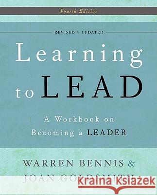 Learning to Lead: A Workbook on Becoming a Leader Warren Bennis Joan Goldsmith 9780465018864 Basic Books - książka