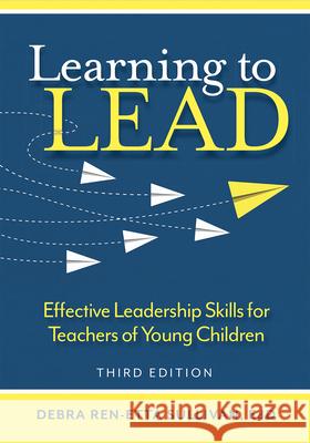 Learning to Lead: Effective Leadership Skills for Teachers of Young Children  9781605547541 Redleaf Press - książka