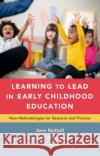 Learning to Lead in Early Childhood Education Arvay Hinemoa (Monash University, Victoria) Armstrong-Read 9781316519288 Cambridge University Press