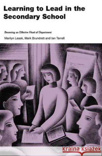 Learning to Lead in the Secondary School: Becoming an Effective Head of Department Mark Brundrett Ian Terrell  9781138132986 Routledge - książka