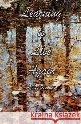 Learning to Live Again Marie Kinneer 9781450559683 Createspace - książka