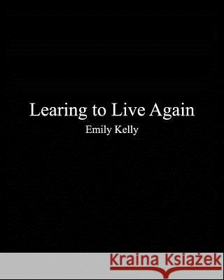 Learning to Live Agian Emily Kelly 9781367284432 Blurb - książka