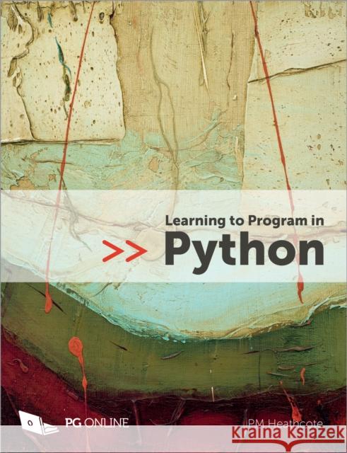 Learning to Program in Python Heathcote, P. M. 9781910523117 PG Online Limited - książka