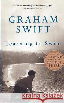 Learning to Swim: And Other Stories Graham Swift 9780679739784 Vintage Books USA - książka