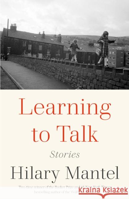 Learning to Talk: Stories Hilary Mantel 9781250865366 Henry Holt & Company - książka