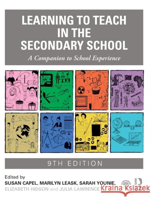 Learning to Teach in the Secondary School: A Companion to School Experience Susan Capel Marilyn Leask Sarah Younie 9781032062297 Routledge - książka