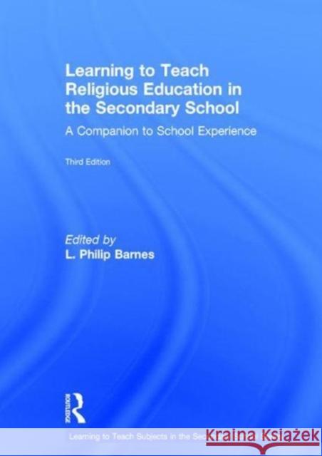 Learning to Teach Religious Education in the Secondary School: A Companion to School Experience  9781138783713 Taylor & Francis Group - książka