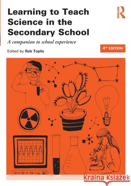 Learning to Teach Science in the Secondary School: A companion to school experience Toplis, Rob 9780415826433 Taylor & Francis Ltd - książka