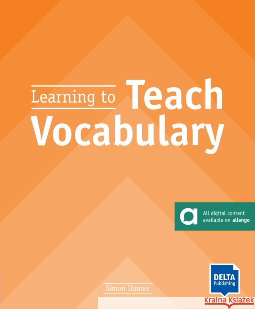 Learning to Teach Vocabulary Haines, Simon 9783125017900 Delta Publishing by Klett - książka