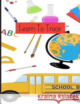 Learning To Trace Book: Fine motor Skills Joni Webber 9798533837774 Independently Published - książka