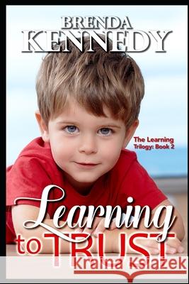 Learning to Trust Brenda Kennedy, Rebecca Angle-Martin 9798547392306 Independently Published - książka