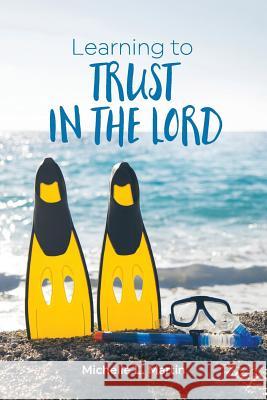 Learning to Trust in the Lord Michelle L. Martin 9781630729202 Michelle Martin - książka