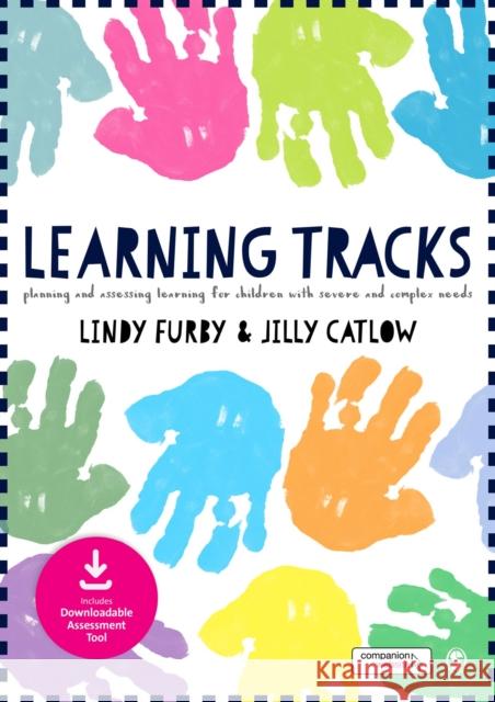 Learning Tracks: Planning and Assessing Learning for Children with Severe and Complex Needs Lindy Furby Jilly Catlow 9781473912526 Sage Publications Ltd - książka