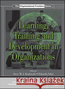 Learning, Training, and Development in Organizations Salas Eduardo 9780805855593 Psychology Press - książka