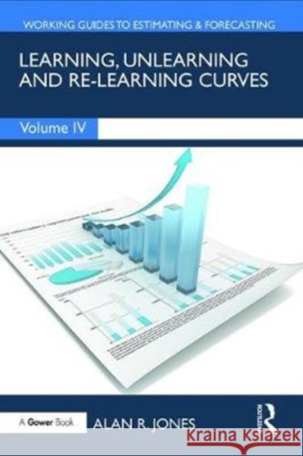 Learning, Unlearning and Re-Learning Curves Jones, Alan 9781138064973 Routledge - książka