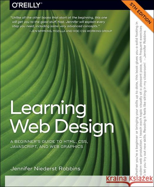 Learning Web Design 5e: A Beginner's Guide to HTML, CSS, JavaScript, and Web Graphics Jennifer Niederst Robbins 9781491960202 O'Reilly Media - książka