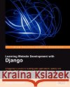 Learning Website Development with Django Ayman Hourieh 9781847193353 Packt Publishing