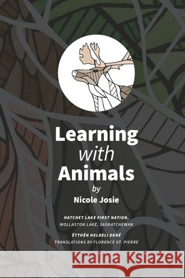 Learning with Animals: Ëtthën heldelį Dené Nicole Josie, Jennifer Corriero 9780578917047 Takingitglobal - książka