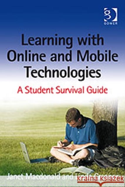 Learning with Online and Mobile Technologies: A Student Survival Guide Creanor, Linda 9780566089305  - książka