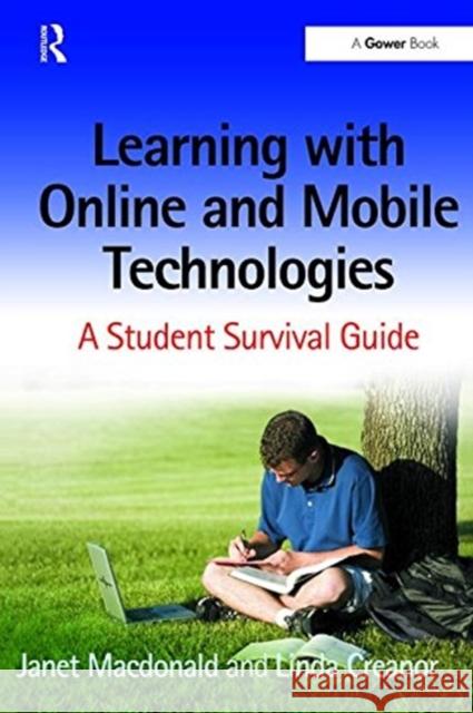 Learning with Online and Mobile Technologies: A Student Survival Guide Janet MacDonald 9781138470736 Routledge - książka