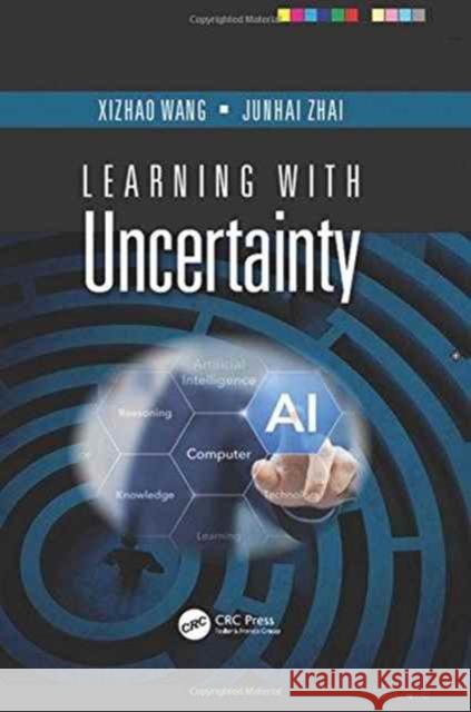 Learning with Uncertainty Xizhao Wang Junhai Zhai 9781498724128 CRC Press - książka