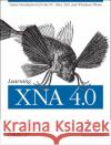 Learning Xna 4.0: Game Development for the Pc, Xbox 360, and Windows Phone 7  9781449394622 O'Reilly Media