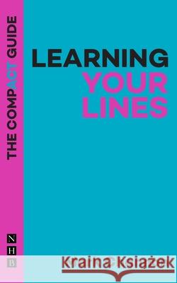 Learning Your Lines: The Compact Guide Mark Channon   9781848429710 Nick Hern Books - książka