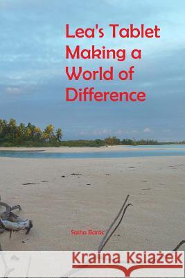 Lea's Tablet Making a World of Difference Sasha Barac 9781974104192 Createspace Independent Publishing Platform - książka