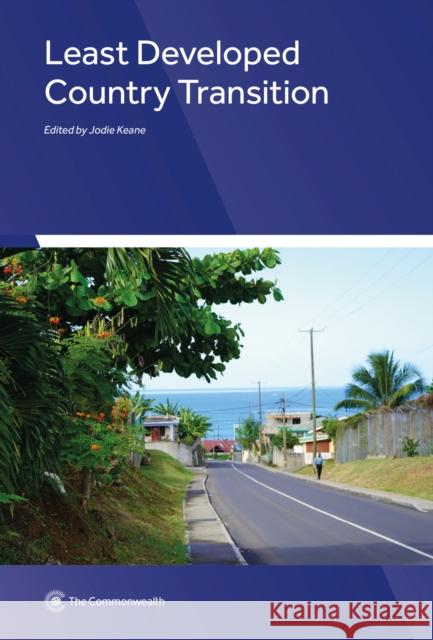 Least Developed Country Transition Jodie Keane 9781849291910 Commonwealth Secretariat - książka