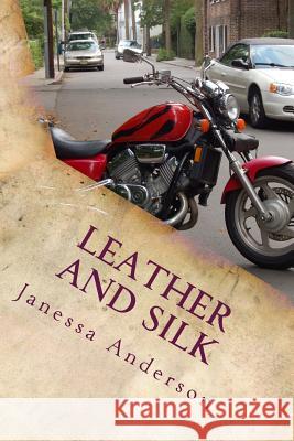 Leather And Silk Anderson, Janessa 9781482723922 Createspace - książka