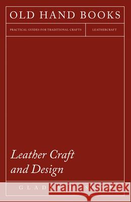 Leather Craft and Design Gladys, J Shaw 9781406799743  - książka