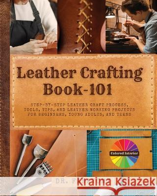 Leather Crafting Book -101 Dr Fanatomy   9780645454499 Dr. Fanatomy - książka