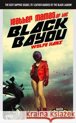 Leather Mamas of The Black Bayou Zachary John Benko, Patrick McPheron, Wolfe Hans 9798320167961 Independently Published - książka