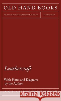 Leathercraft Robert Thompson 9781445512983 Read Books - książka