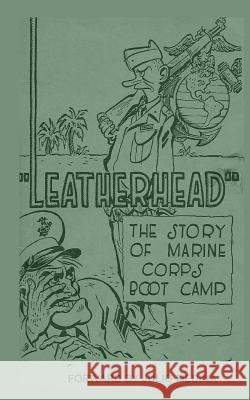 Leatherhead the Story of Marine Corps Bootcamp Norval Eugene Packwood Julio Medina 9781790696086 Independently Published - książka