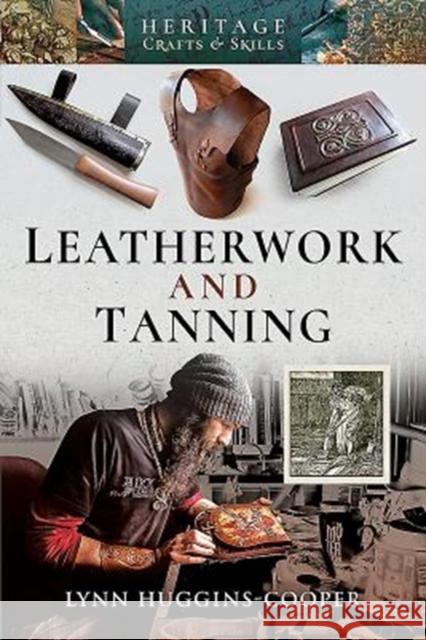 Leatherwork and Tanning Lynn Huggins-Cooper 9781526724489 Pen & Sword Books - książka