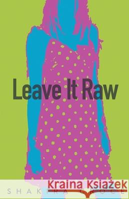 Leave It Raw Shakira Croce 9781646622658 Finishing Line Press - książka