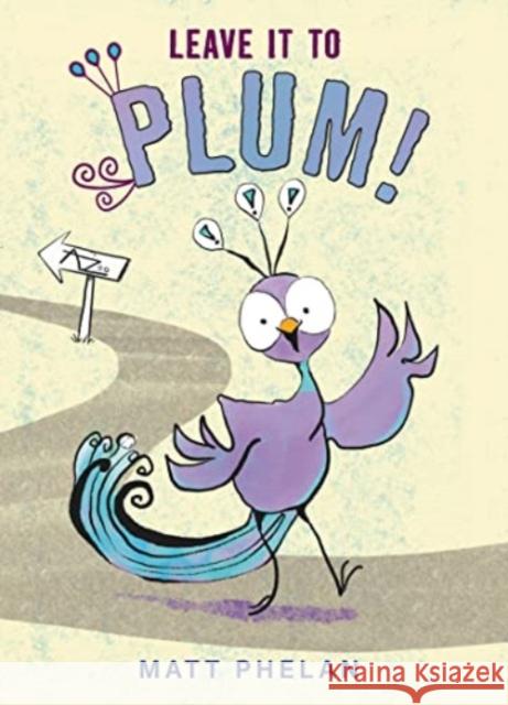 Leave It to Plum! Matt Phelan Matt Phelan 9780063079182 HarperCollins - książka