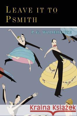 Leave It to Psmith P. G. Wodehouse 9781684223039 Martino Fine Books - książka