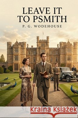 Leave It to Psmith Wodehouse, P. G. 9791043135125 Les Prairies Numeriques - książka