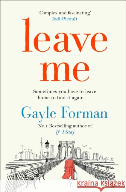 Leave Me  Forman, Gayle 9781471156793  - książka