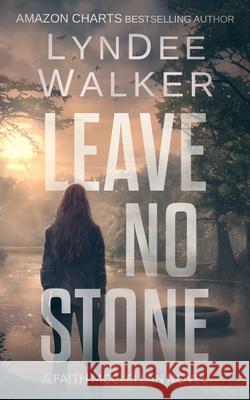 Leave No Stone: A Faith McClellan Novel LynDee Walker 9781648754647 Severn River Publishing - książka