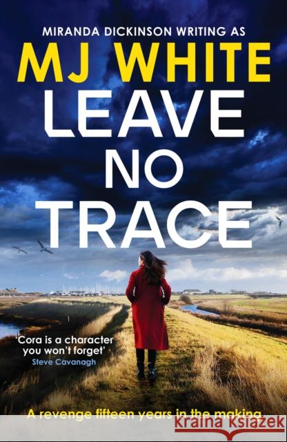 Leave No Trace: A suspenseful, twisty detective novel MJ White 9781804360347 Canelo - książka