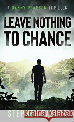 Leave Nothing To Chance Stephen Taylor 9781917616775 Stephen Taylor Books - książka