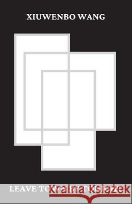 Leave Town by Tonight Xiuwenbo Wang 9781693761621 Independently Published - książka