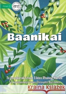 Leaves - Baanikai (Te Kiribati) Eileen Rhonna Marita Elizaveta Borisova 9781922918789 Library for All - książka