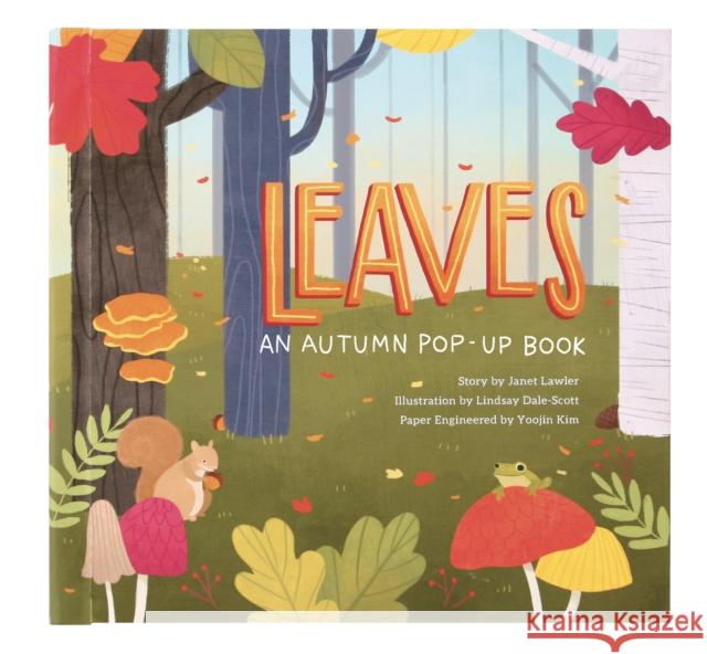 Leaves: An Autumn Pop-Up Book Janet Lawler Lindsay Dale-Scott Yoojin Kim 9781623484583 Jumping Jack Press - książka