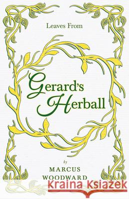 Leaves from Gerard's Herball Woodward, Marcus 9781406790382 Pomona Press - książka