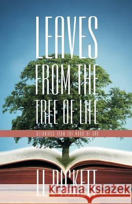 Leaves from the Tree of Life: Gleanings from the Word of God L. L. Pickett D. Curtis Hale D. Curtis Hale 9780880196161 Schmul Publishing Company - książka